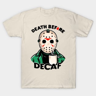 Make my coffee in friday 13th T-Shirt